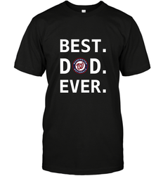 Best Washington Nationals Dad Ever Baseball MLB Fathers Day Men's T-Shirt