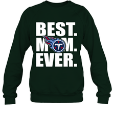 Best Tennessee Titans Mom Ever NFL Team Mother's Day Gift Crewneck Sweatshirt Crewneck Sweatshirt - amzapparel
