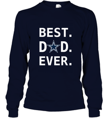 Best Dallas Cowboys Dad Best Dad Ever NFL Football Fathers Day Long Sleeve T-Shirt Long Sleeve T-Shirt - amzapparel