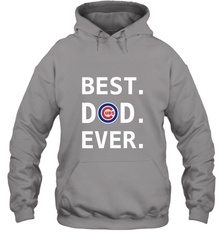 Best Chicago Cubs Dad Ever Baseball MLB Fathers Day Hooded Sweatshirt Hooded Sweatshirt - amzapparel