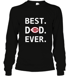 Best Cincinnati Reds Dad Ever Baseball MLB Fathers Day Long Sleeve T-Shirt