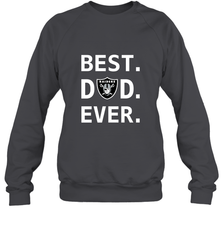 Best Oakland Raiders Dad Best Dad Ever NFL Football Fathers Day Crewneck Sweatshirt Crewneck Sweatshirt - amzapparel