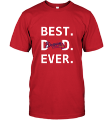 Best Atlanta Braves Dad Ever Baseball MLB Fathers Day Men's T-Shirt