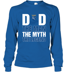 Kansas City Royals Dad The Man The Myth The Legend Father's Day MLB Long Sleeve T-Shirt Long Sleeve T-Shirt - amzapparel