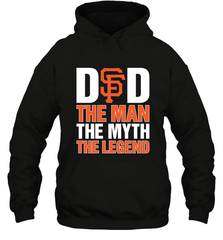 San Francisco Giants Dad The Man The Myth The Legend Father's Day MLB Hooded Sweatshirt Hooded Sweatshirt - amzapparel