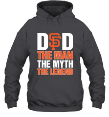 San Francisco Giants Dad The Man The Myth The Legend Father's Day MLB Hooded Sweatshirt Hooded Sweatshirt - amzapparel