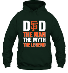 San Francisco Giants Dad The Man The Myth The Legend Father's Day MLB Hooded Sweatshirt Hooded Sweatshirt - amzapparel