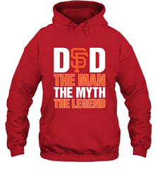 San Francisco Giants Dad The Man The Myth The Legend Father's Day MLB Hooded Sweatshirt Hooded Sweatshirt - amzapparel