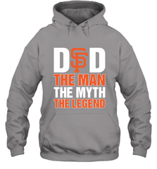 San Francisco Giants Dad The Man The Myth The Legend Father's Day MLB Hooded Sweatshirt Hooded Sweatshirt - amzapparel