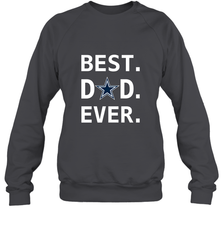 Best Dallas Cowboys Dad Best Dad Ever NFL Football Fathers Day Crewneck Sweatshirt Crewneck Sweatshirt - amzapparel