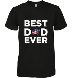 Best Columbus Blue Jackets Dad Ever Hockey NHL Fathers Day GIft For Daddy Men's Premium T-Shirt