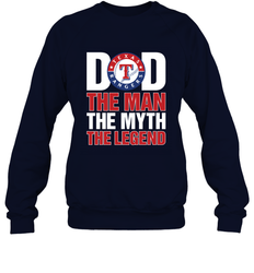 Texas Rangers Dad The Man The Myth The Legend Father's Day MLB Crewneck Sweatshirt