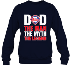 Philadelphia Phillies Dad The Man The Myth The Legend Father's Day MLB Crewneck Sweatshirt