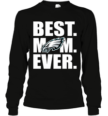 Best Philadelphia Eagles Mom Ever NFL Team Mother's Day Gift Long Sleeve T-Shirt Long Sleeve T-Shirt - amzapparel