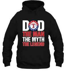Texas Rangers Dad The Man The Myth The Legend Father's Day MLB Hooded Sweatshirt