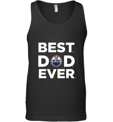 Best Edmonton Oilers Dad Ever Hockey NHL Fathers Day GIft For Daddy Men's Tank Top