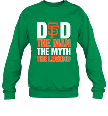 San Francisco Giants Dad The Man The Myth The Legend Father's Day MLB Crewneck Sweatshirt Crewneck Sweatshirt - amzapparel