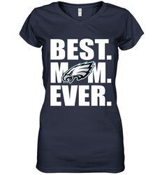 Best Philadelphia Eagles Mom Ever NFL Team Mother's Day Gift Women's V-Neck T-Shirt
