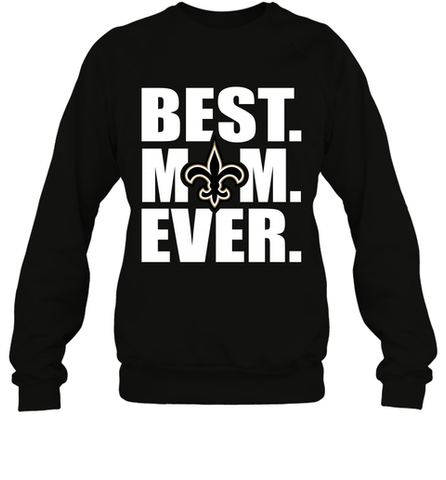 Best New Orleans Saints Mom Ever NFL Team Mother's Day Gift Crewneck Sweatshirt Crewneck Sweatshirt / Black / S Crewneck Sweatshirt - amzapparel