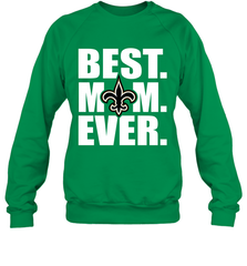 Best New Orleans Saints Mom Ever NFL Team Mother's Day Gift Crewneck Sweatshirt Crewneck Sweatshirt - amzapparel