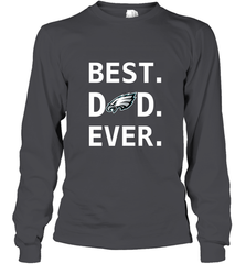 Best Philadelphia Eagles Dad Best Dad Ever NFL Football Fathers Day Long Sleeve T-Shirt Long Sleeve T-Shirt - amzapparel