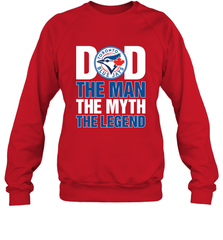 Toronto Blue Jays Dad The Man The Myth The Legend Father's Day MLB Crewneck Sweatshirt Crewneck Sweatshirt - amzapparel