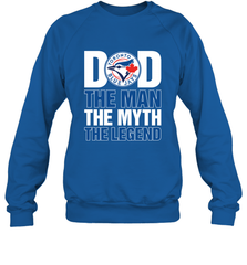 Toronto Blue Jays Dad The Man The Myth The Legend Father's Day MLB Crewneck Sweatshirt Crewneck Sweatshirt - amzapparel