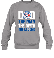 Toronto Blue Jays Dad The Man The Myth The Legend Father's Day MLB Crewneck Sweatshirt Crewneck Sweatshirt - amzapparel