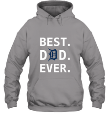 Best Detroit Tigers Dad Ever Baseball MLB Fathers Day Hooded Sweatshirt Hooded Sweatshirt - amzapparel