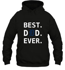 Best Detroit Tigers Dad Ever Baseball MLB Fathers Day Hooded Sweatshirt Hooded Sweatshirt - amzapparel