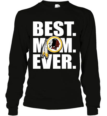 Best Washington Redskins Mom Ever NFL Team Mother's Day Gift Long Sleeve T-Shirt Long Sleeve T-Shirt / Black / S Long Sleeve T-Shirt - amzapparel