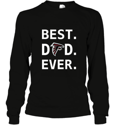 Best Atlanta Falcons Dad Best Dad Ever NFL Football Fathers Day Long Sleeve T-Shirt