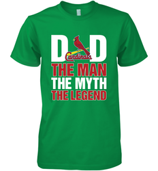 St Louis Cardinals Dad The Man The Myth The Legend Father's Day MLB Men's Premium T-Shirt