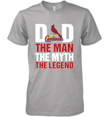 St Louis Cardinals Dad The Man The Myth The Legend Father's Day MLB Men's Premium T-Shirt Men's Premium T-Shirt - amzapparel