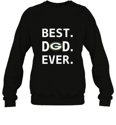 Best Green Bay Packers Dad Best Dad Ever NFL Football Fathers Day Crewneck Sweatshirt