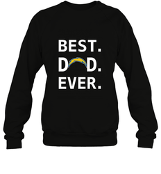 Best Los Angeles Chargers Dad Best Dad Ever NFL Football Fathers Day Crewneck Sweatshirt
