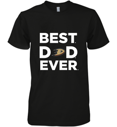 Best Anaheim Ducks Dad Ever Hockey NHL Fathers Day GIft For Daddy Men's Premium T-Shirt