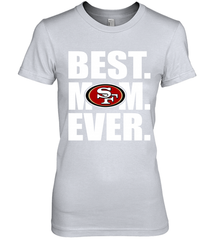 Best San Francisco 49ers Mom Ever NFL Team Mother's Day Gift Women's Premium T-Shirt Women's Premium T-Shirt - amzapparel