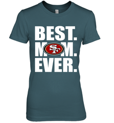 Best San Francisco 49ers Mom Ever NFL Team Mother's Day Gift Women's Premium T-Shirt Women's Premium T-Shirt - amzapparel