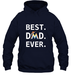 Best Miami Marlins Dad Ever Baseball MLB Fathers Day Hooded Sweatshirt