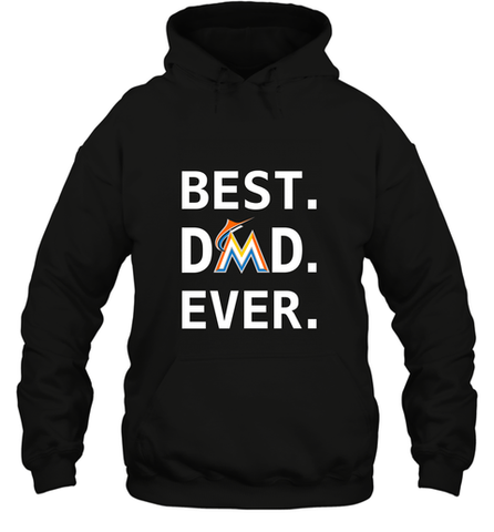 Best Miami Marlins Dad Ever Baseball MLB Fathers Day Hooded Sweatshirt Hooded Sweatshirt / Black / S Hooded Sweatshirt - amzapparel
