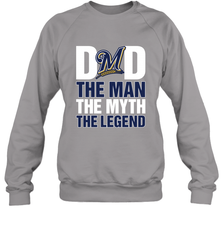 Milwaukee Brewers Dad The Man The Myth The Legend Father's Day MLB Crewneck Sweatshirt Crewneck Sweatshirt - amzapparel