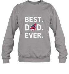 Best Cleveland Indians Dad Ever Baseball MLB Fathers Day Crewneck Sweatshirt Crewneck Sweatshirt - amzapparel