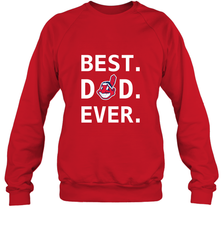 Best Cleveland Indians Dad Ever Baseball MLB Fathers Day Crewneck Sweatshirt Crewneck Sweatshirt - amzapparel