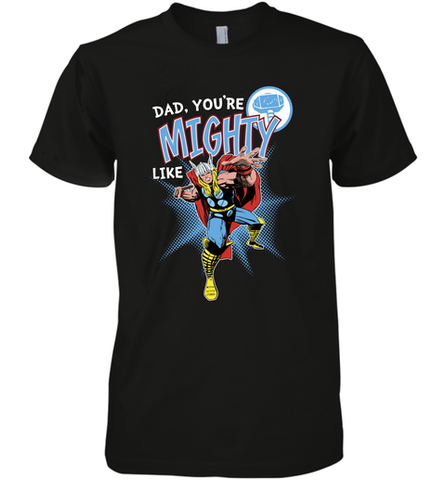 Marvel Thor Mighty Dad Father's Day Gifts Men's Premium T-Shirt Men's Premium T-Shirt / Black / XS Men's Premium T-Shirt - amzapparel