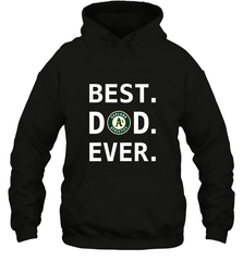 Best Oakland Athletics Dad Ever Baseball MLB Fathers Day Hooded Sweatshirt Hooded Sweatshirt - amzapparel