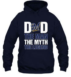 Milwaukee Brewers Dad The Man The Myth The Legend Father's Day MLB Hooded Sweatshirt