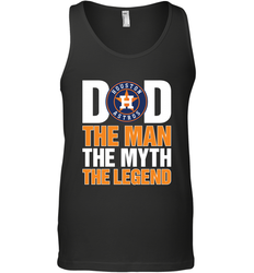 Houston Astros Dad The Man The Myth The Legend Father's Day MLB Men's Tank Top