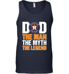 Houston Astros Dad The Man The Myth The Legend Father's Day MLB Men's Tank Top