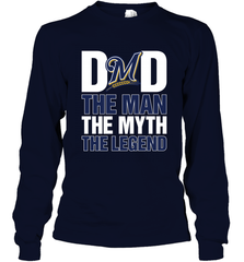 Milwaukee Brewers Dad The Man The Myth The Legend Father's Day MLB Long Sleeve T-Shirt Long Sleeve T-Shirt - amzapparel